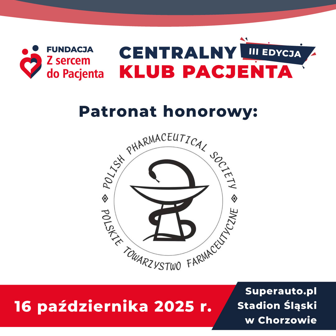 Z ogromną euforią ogłaszamy, iż III edycja Centralnego Klubu Pacjenta została objęta patronatem honorowym Polskie Towarzystwo Farmaceutyczne/ Polish Pharmaceutical Society