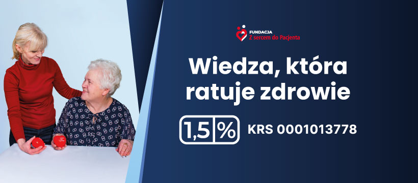 Przekaż 1,5% podatku na Fundację „Z sercem do Pacjenta” – wiedza i profilaktyka, które ratują zdrowie