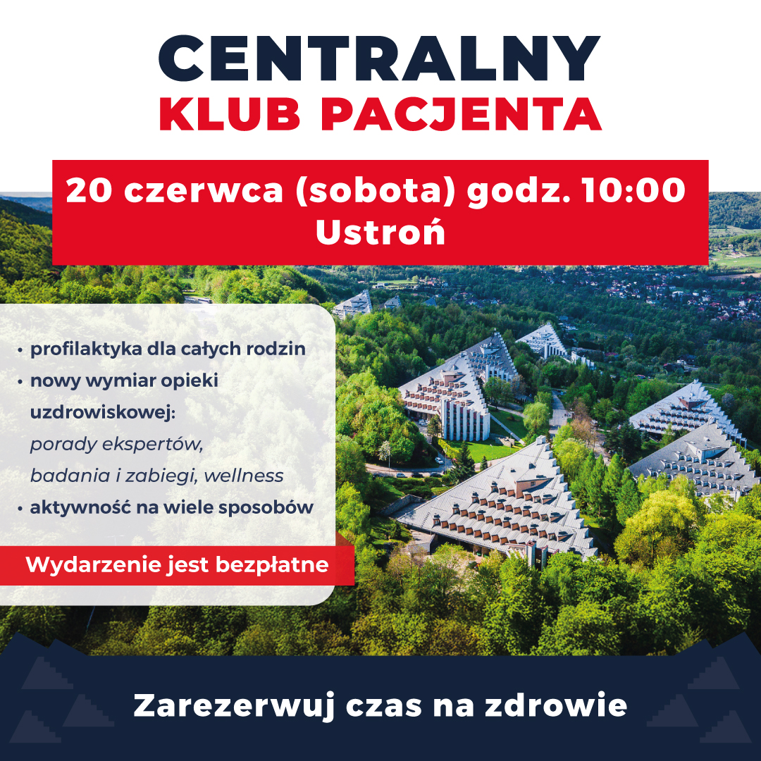 Centralny Klub Pacjenta w Ustroniu – wyjątkowa edycja w sercu Beskidów